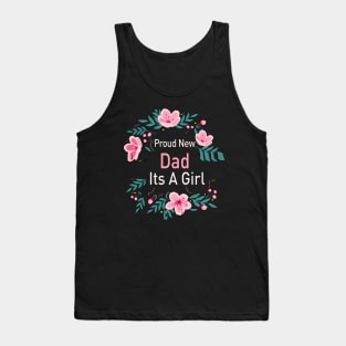 Proud New Dad It's A Girl Tank Top